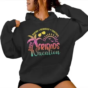 Friends Vacation 2024 Making Memories Together Girls Trip Women Hoodie