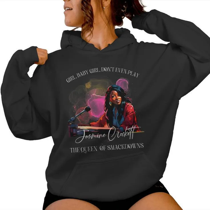 Jasmine Crockett Crockett Clapback Queen Of Smackdowns Women Hoodie