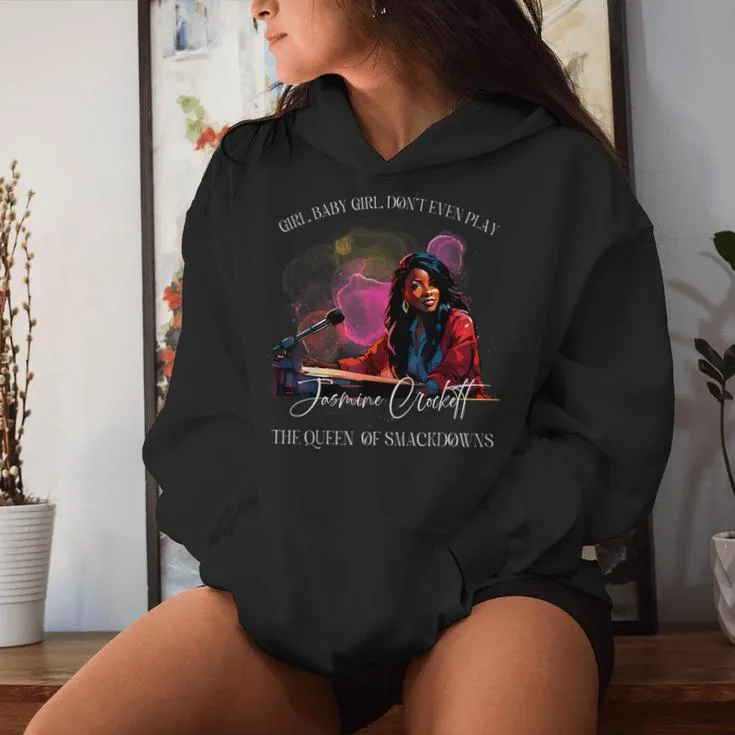 Jasmine Crockett Crockett Clapback Queen Of Smackdowns Women Hoodie