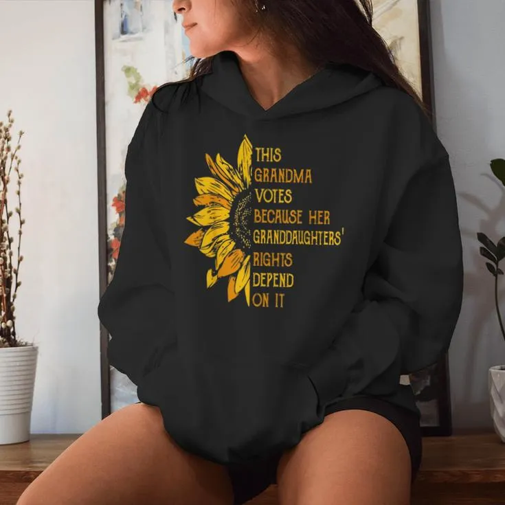 Sunflower This Grandma Votes Because Her Granddaughters' Women Hoodie